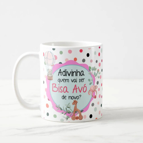 Caneca Anúncio de Gravidez Adivinha Vai Ser Bisa Avó de Novo