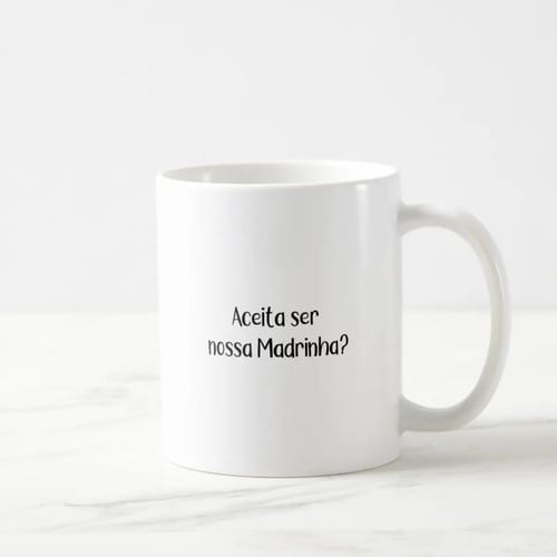 Caneca Convite De Casamento Aceita Ser Nossa Madrinha