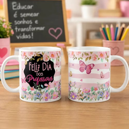 Caneca Feliz Dia Dos Professores Feminina Floral - Dia dos Professores (Professor(a))