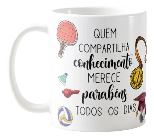 Caneca Presente Dia Do Professor Professor Educação Física - Dia dos Professores (Professor(a))