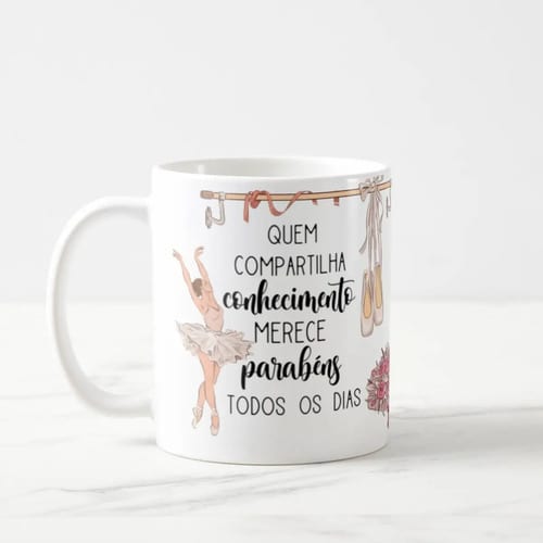 Caneca Presente Dia Dos Professores Professora Ballet Balé