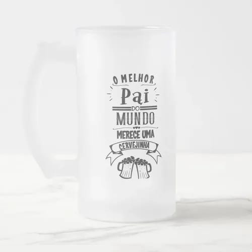 Copo Personalizada Chopp Cerveja Presente o Melhor Pai