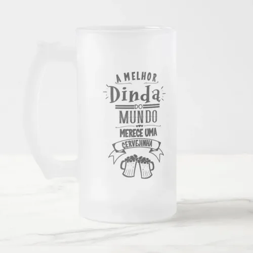 Copo Personalizado Cerveja Presente Melhor Madrinha Dinda