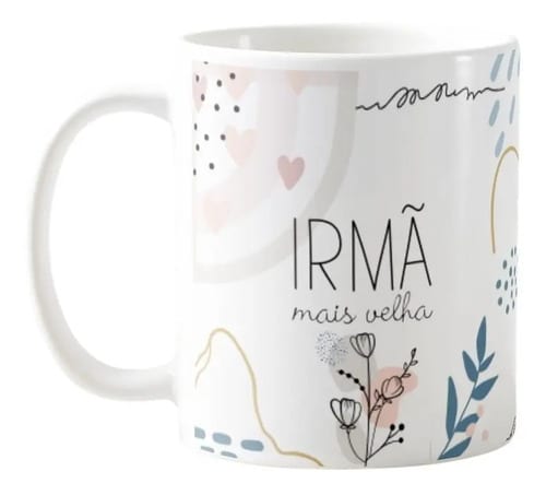 Caneca Presente Criativo Surpresa para Irmã Mais Velha - Família (Irmã)
