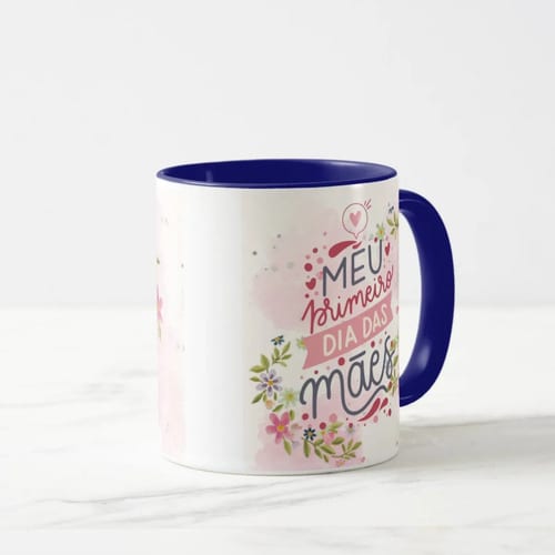 Caneca Presente Criativo Especial Meu Primeiro Dia das Mães