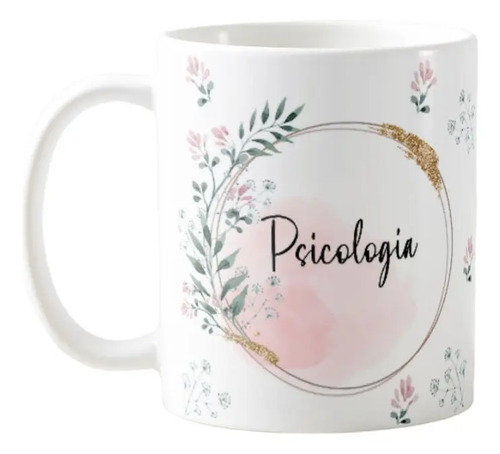 Caneca Feminina Delicada Presente Profissão Psicologia - Profissões (Psicólogo(a))