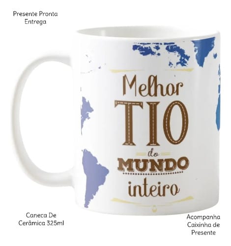 Caneca Presente para Melhor Tio do Mundo Inteiro