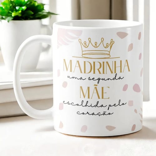 Caneca Personalizada Madrinha Presente Como Segunda Mãe