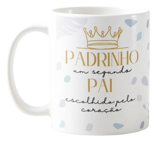 Caneca Personalizada Padrinho Presente Como Segundo Pai - Batizado (Padrinho)