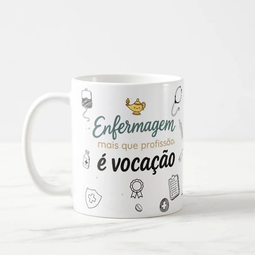 Caneca Profissão Enfermagem Hospital Presente É Uma Vocação