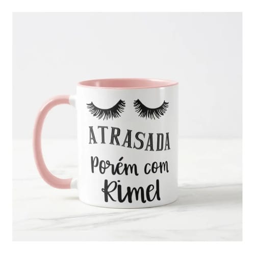 Caneca Personalizada Feminina Atrasada Maquiagem