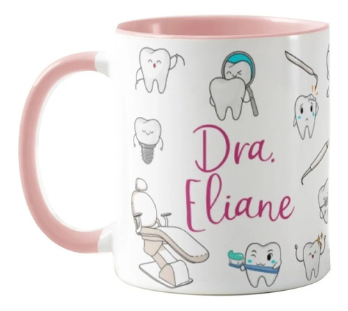 Caneca Dentista Odontologista Com Nome - Profissões (Dentista)