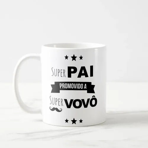 Caneca Presente Avô Super Pai Promovido a Vovô