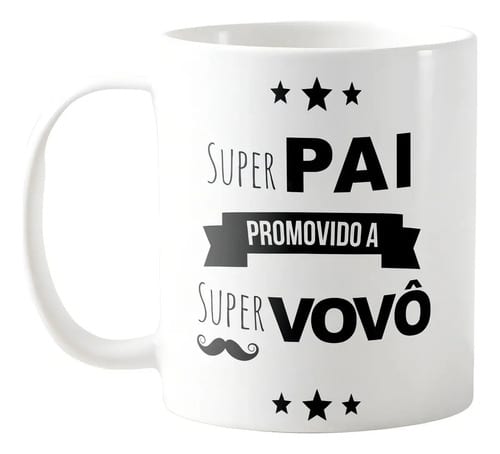 Caneca Presente Avô Super Pai Promovido a Vovô