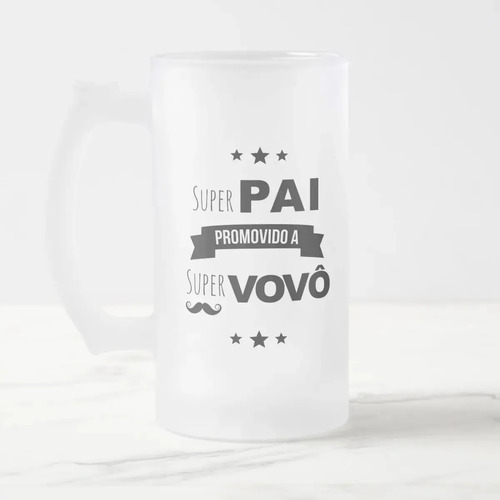 Copo de Chopp Pai Promovido a Super Vovô Pronta Entrega