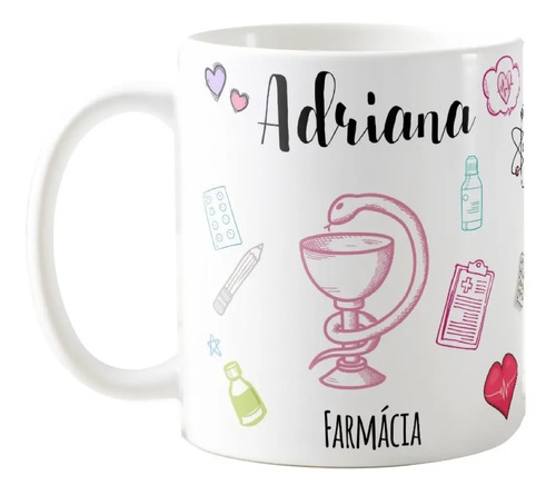 Caneca Personalizada Farmácia Profissão Farmacêutica - Profissões (Farmacêutico(a))