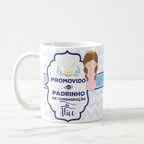 Caneca Anjo Presente Padrinho de Consagração Convite Batismo