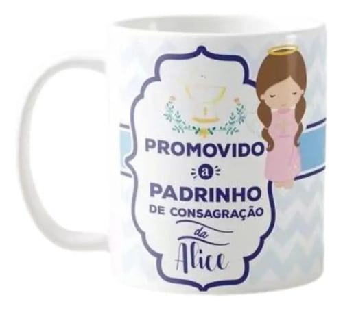 Caneca Anjo Presente Padrinho de Consagração Convite Batismo - Batizado (Padrinho)