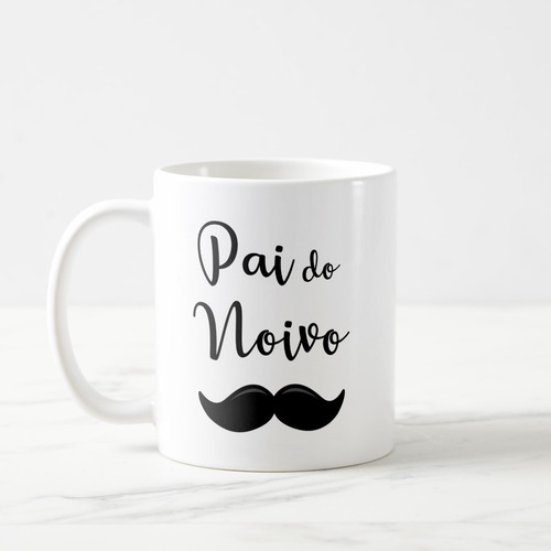 Caneca Personalizada Criativa Pai do Noivo Casamento Bigode