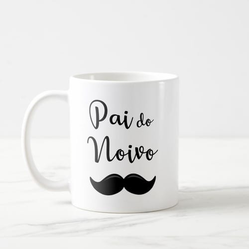 Caneca Personalizada Criativa Pai do Noivo Casamento Bigode