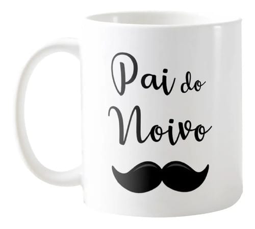 Caneca Personalizada Criativa Pai do Noivo Casamento Bigode - Casamento (Noivo)