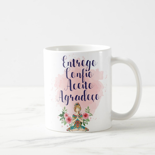 Caneca Personalizada Feminina Entrego Confio Aceito Agradeço