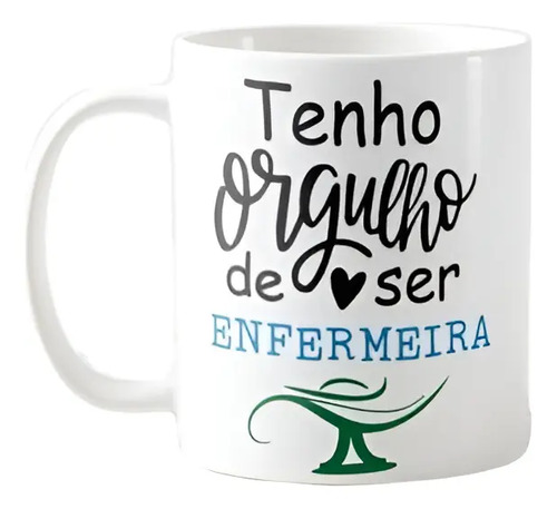 Caneca Enfermagem Tenho Orgulho de Ser Enfermeira - Profissões (Enfermeiro(a))