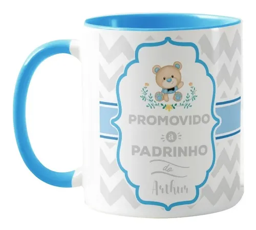 Caneca Batizado Presente Promovido a Padrinho Dindo Ursinho - Batizado (Padrinho)