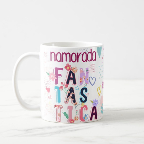 Caneca Personalizada Presente para Minha Namorada Fantástica