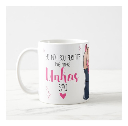 Caneca Personalizada Presente Manicure Unhas Perfeitas