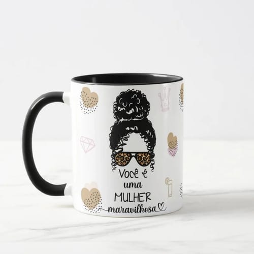 Caneca de Presente com a Frase Você É Uma Mulher Maravilhosa