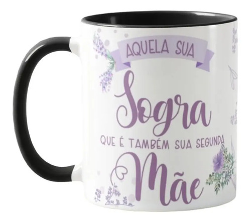 Caneca Sogra Presente Especial para Segunda Mãe Aniversário - Família (Sogra)