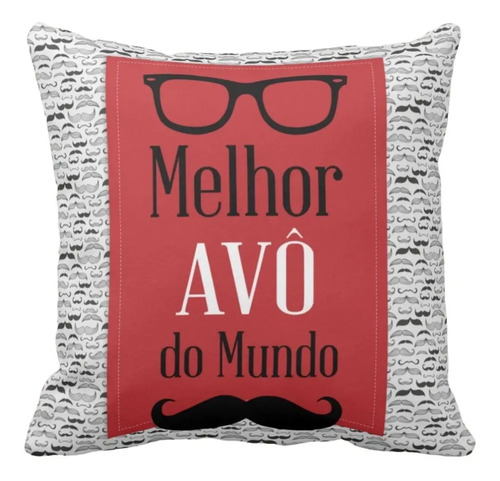 Almofada Presente Para Melhor Avô Do Mundo - Dia Dos Pais - Família (Avó/Avô)