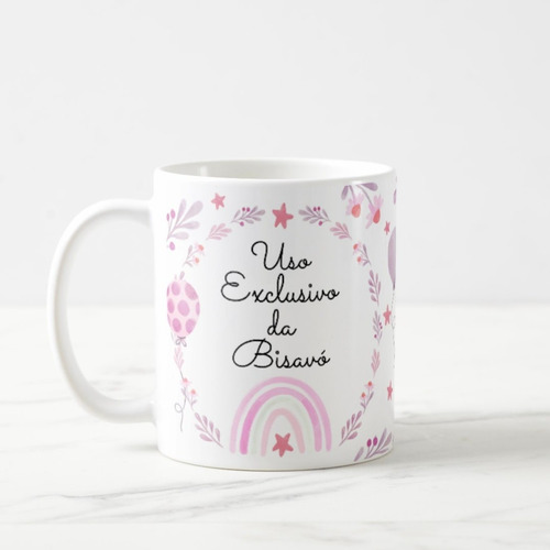 Caneca Delicada Presente Especial Uso Exclusivo da Bisavó