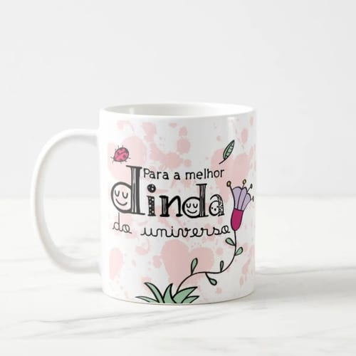 Caneca Presente Especial Aniversário Batismo Dinda Madrinha