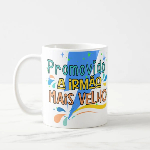 Caneca Presente Especial Promovido a Irmão Mais Velho