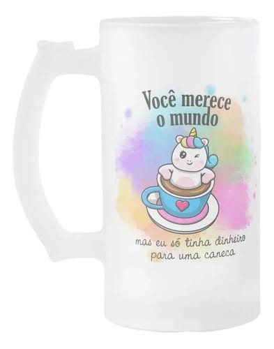 Copo Cerveja Chopp Presente Especial com Frase Engraçada - Outros (merece o mundo chopp)