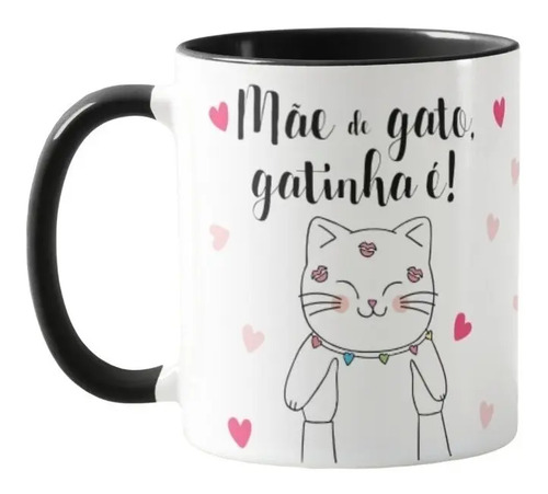 Caneca Personalizada Presente Criativo Mãe de Gato Gatinha É - Pet (Mãe)