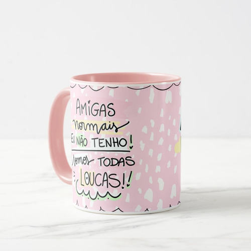 Caneca Personalizada Amigas Normais eu não tenho