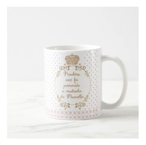 Caneca Personalizada Feminina Menina Realeza Dinda Batizado