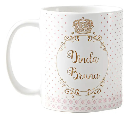 Caneca Personalizada Feminina Menina Realeza Dinda Batizado - Batizado (Batizando(a))