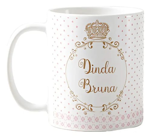 Caneca Personalizada Feminina Menina Realeza Dinda Batizado - Batizado (Batizando(a))