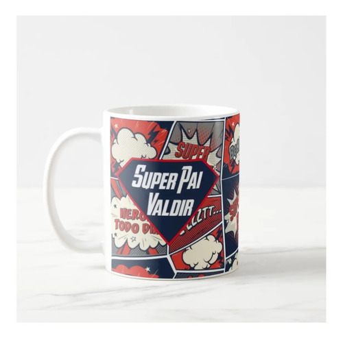 Caneca Personalizada para Presente Um Super Papai Quadrinhos - Família (Pai)