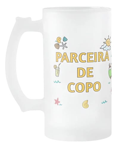 Copo de Cerveja Presente Criativo Amiga Parceira Praia e Mar - Outros (Amigo(a))