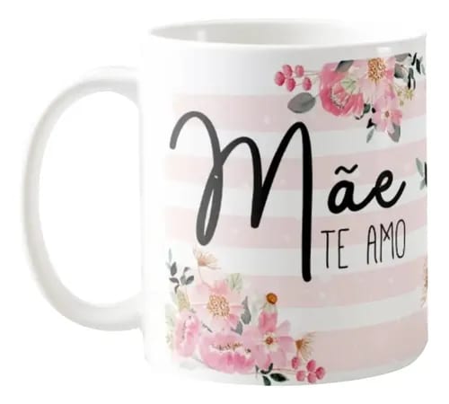 Caneca Personalizada com foto Mãe Te Amo - Dias das Mães - Família (Mãe)