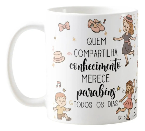 Caneca Sapateado Presente Personalizado para Professor Dança - Dia dos Professores (Professor(a))