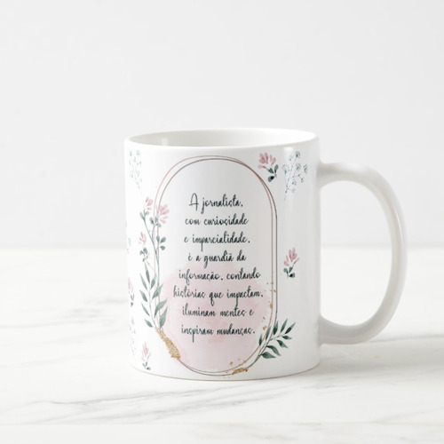 Caneca Feminina Delicada Presente Profissão Jornalismo