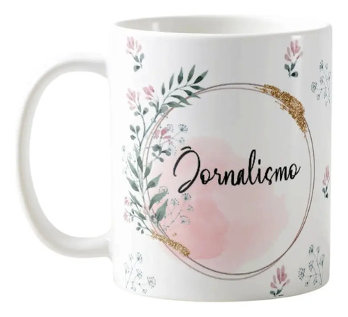 Caneca Feminina Delicada Presente Profissão Jornalismo - Profissões (Jornalista)
