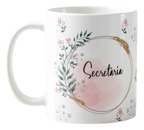Caneca Feminina Delicada Presente Profissão Secretária - Profissões (Profissão Secretária)