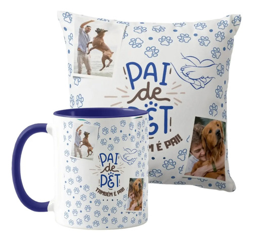 Kit Presente Dia dos Pais Caneca e Almofada Pai de Pet - Pet (Pai)